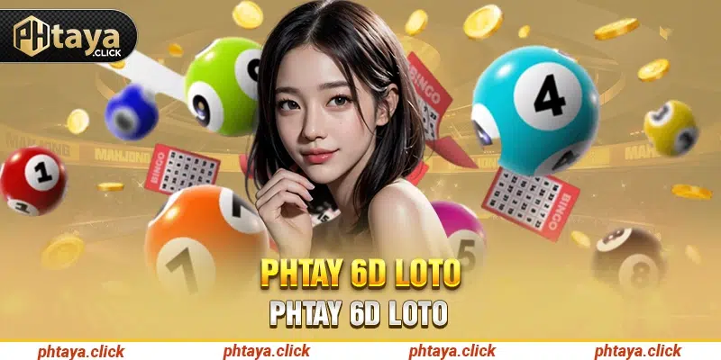 Phtay 6D Loto