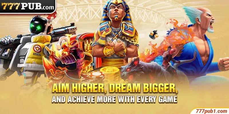 Aim higher, dream bigger, and achieve more with every game