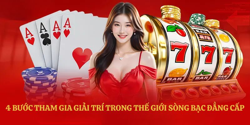 4 steps to join the entertainment in the world of classy casinos