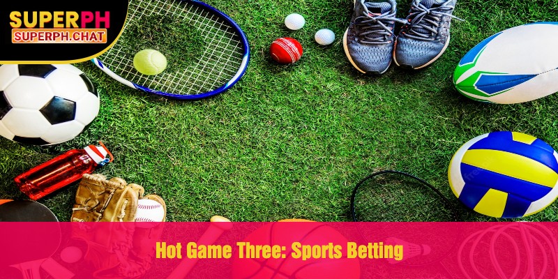 Hot Game Three: Sports Betting